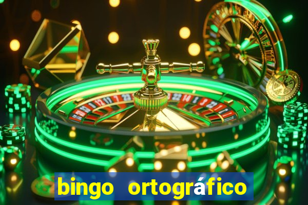 bingo ortográfico 4 ano