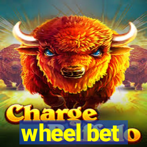 wheel bet