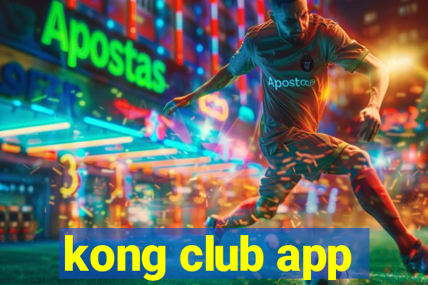 kong club app