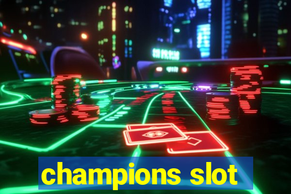 champions slot