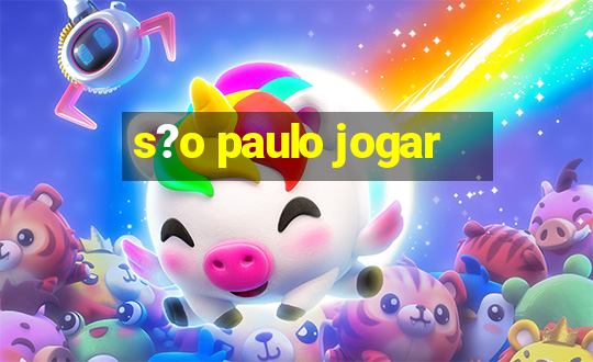 s?o paulo jogar