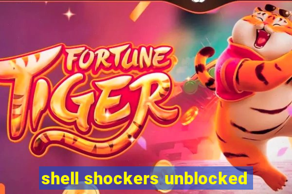 shell shockers unblocked