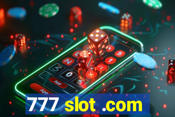 777 slot .com