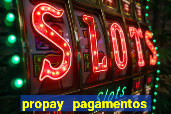 propay pagamentos ltda jogos