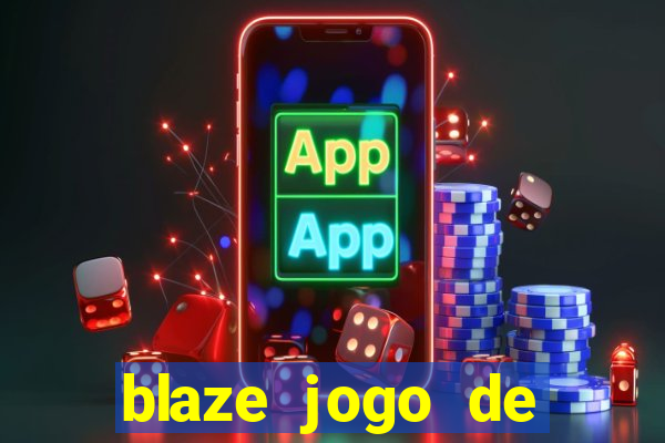 blaze jogo de aposta online