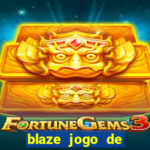 blaze jogo de aposta online