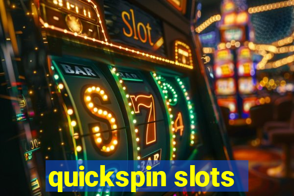 quickspin slots