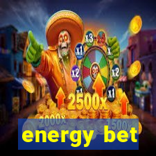 energy bet