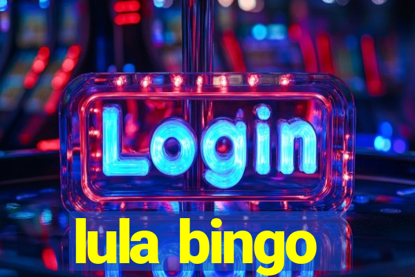 lula bingo