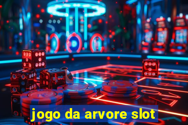 jogo da arvore slot