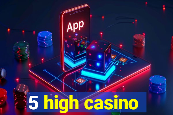 5 high casino