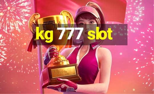 kg 777 slot