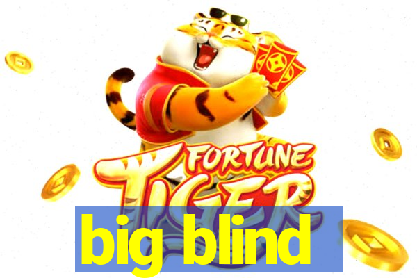 big blind