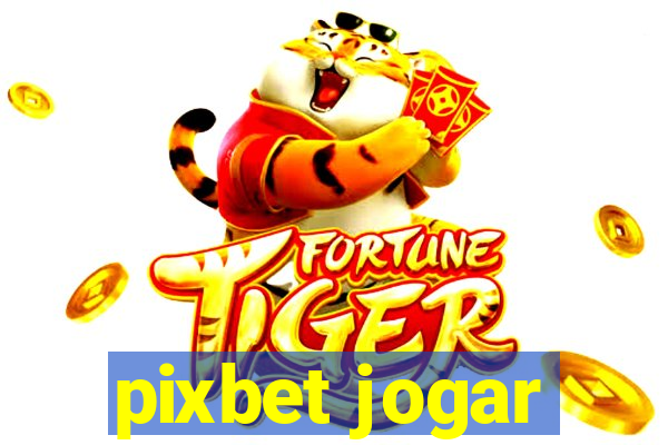 pixbet jogar