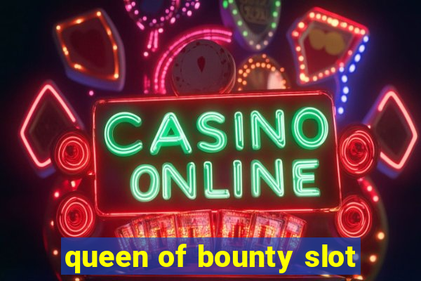 queen of bounty slot