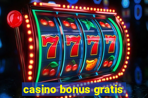 casino bonus gratis