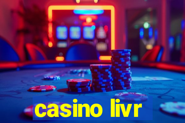 casino livr