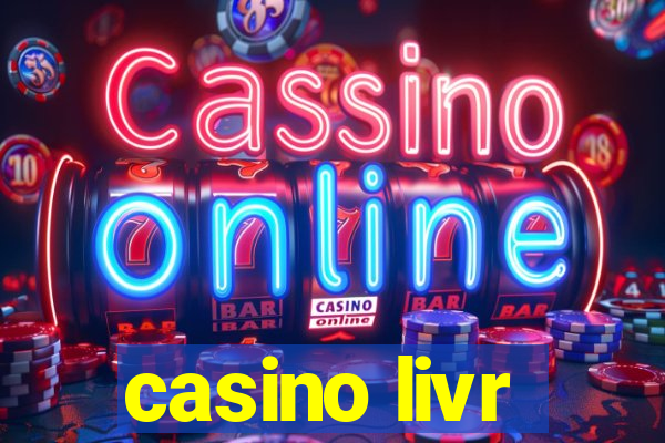 casino livr