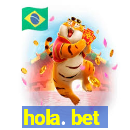 hola. bet