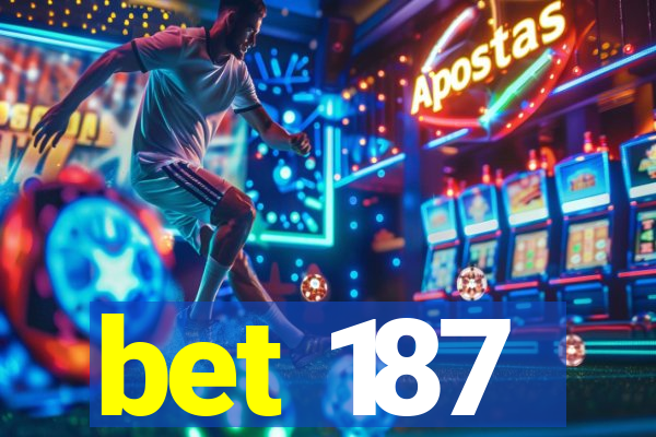 bet 187