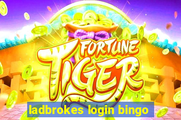 ladbrokes login bingo