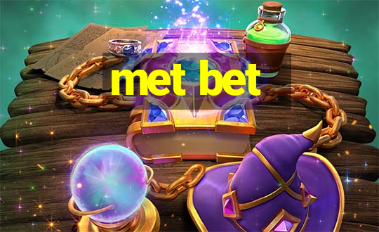 met bet