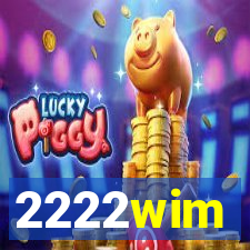 2222wim