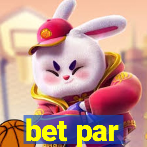 bet par