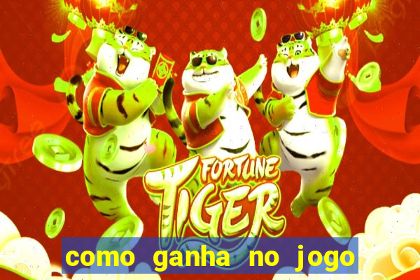 como ganha no jogo do tigre