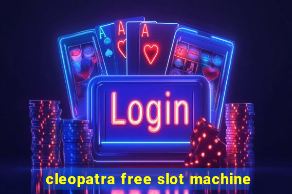 cleopatra free slot machine