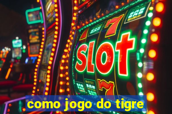 como jogo do tigre