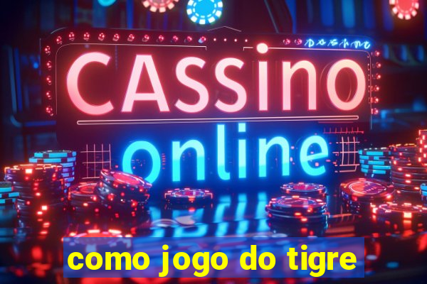 como jogo do tigre