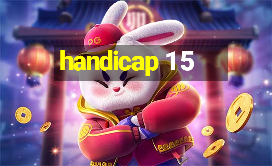 handicap 1 5