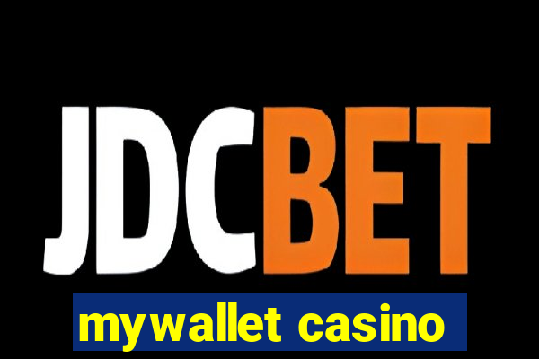 mywallet casino