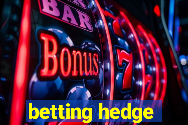 betting hedge