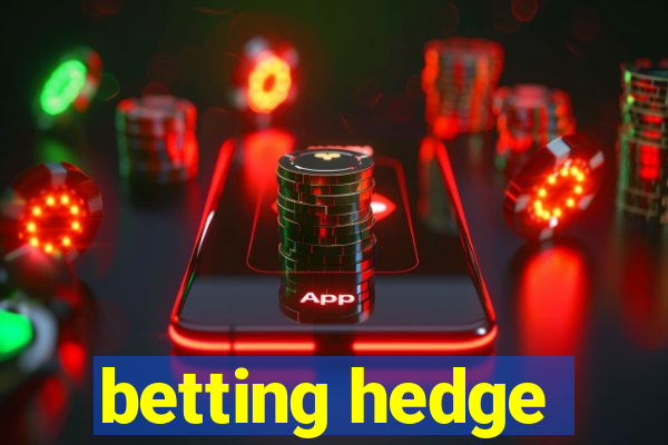 betting hedge