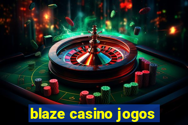 blaze casino jogos