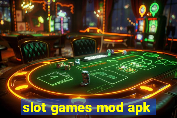 slot games mod apk