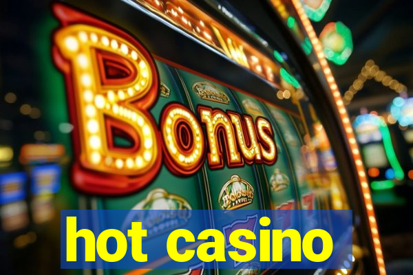 hot casino