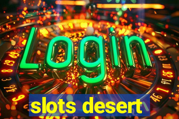 slots desert