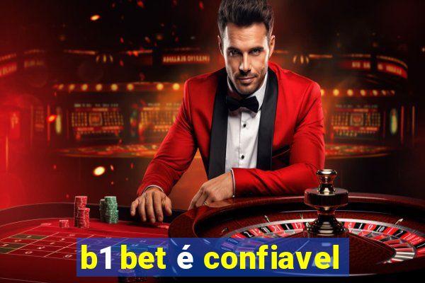 b1 bet é confiavel