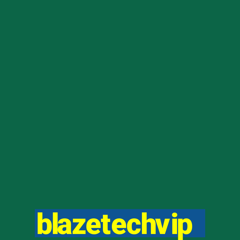 blazetechvip