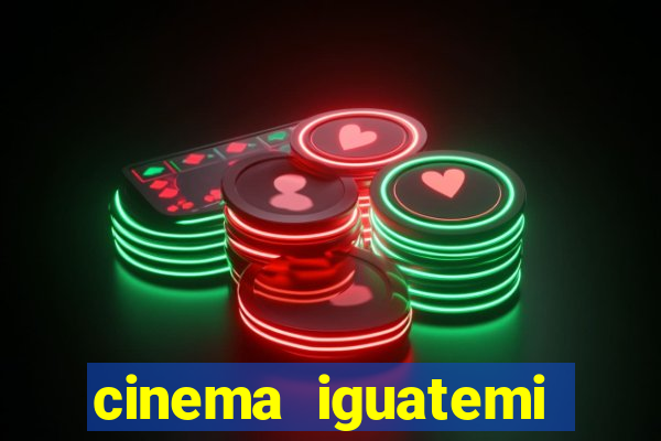 cinema iguatemi porto alegre