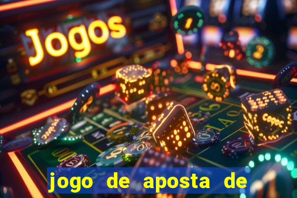 jogo de aposta de ganhar dinheiro