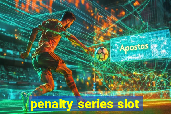 penalty series slot