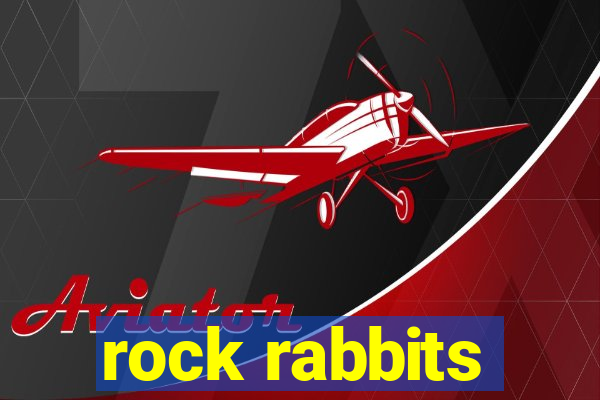 rock rabbits