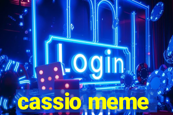 cassio meme