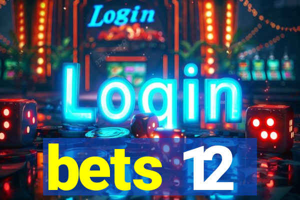 bets 12