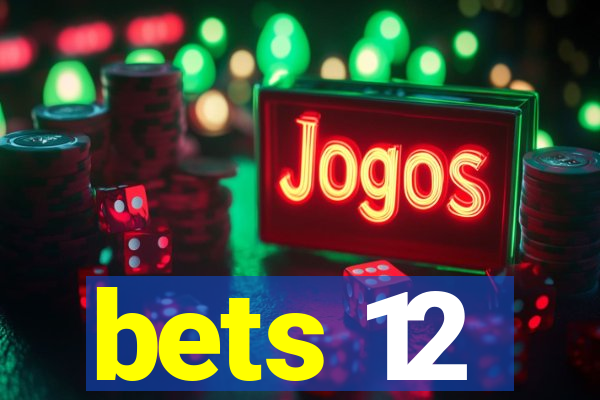 bets 12