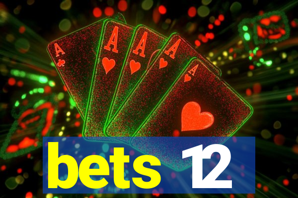 bets 12